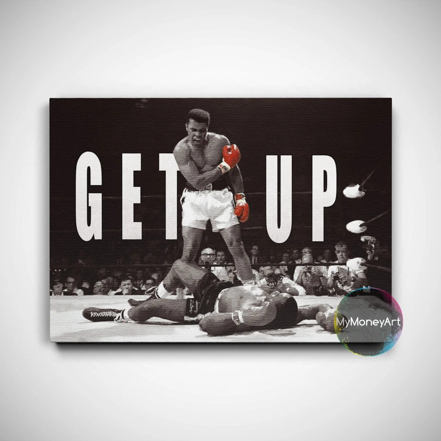 Get up now get up now. Картина get up с Мухаммедом Али. Постер Мухаммед Али get up. Мотивирующие картины лофт. Get up обои.