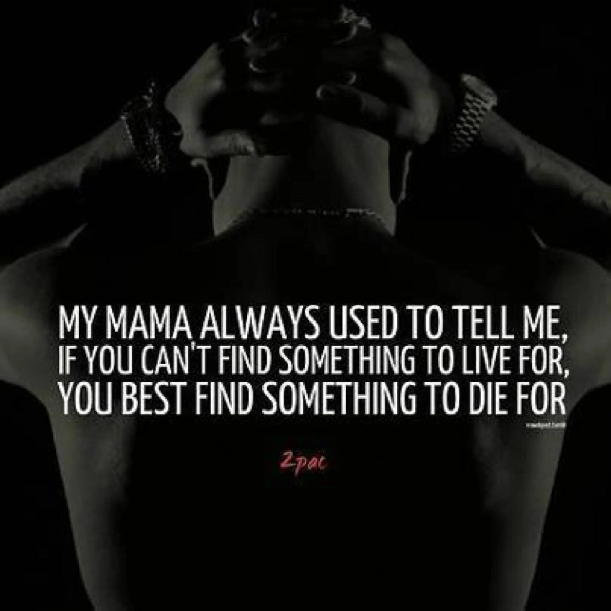 Well you can tell. 2pac цитаты. Used to always. Find something. Something to Live for.