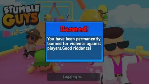 You have be banned