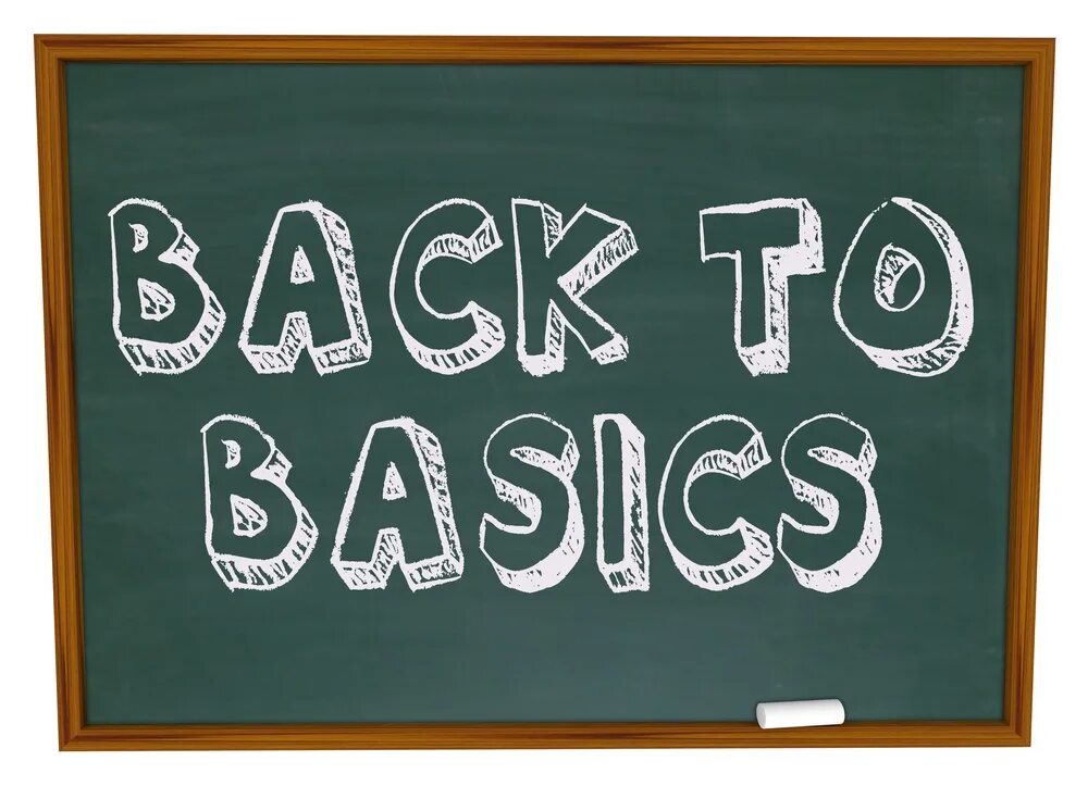 Back to basic. Back to basics. back to basics pictures. back to basics kvpv. back to basics идиома.