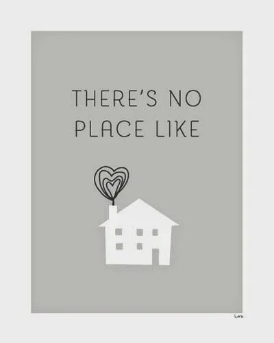 I like my place. There&#039;s no place like home. there is no place like home картинки. there is no place like home табличка. there is no place like home перевод.
