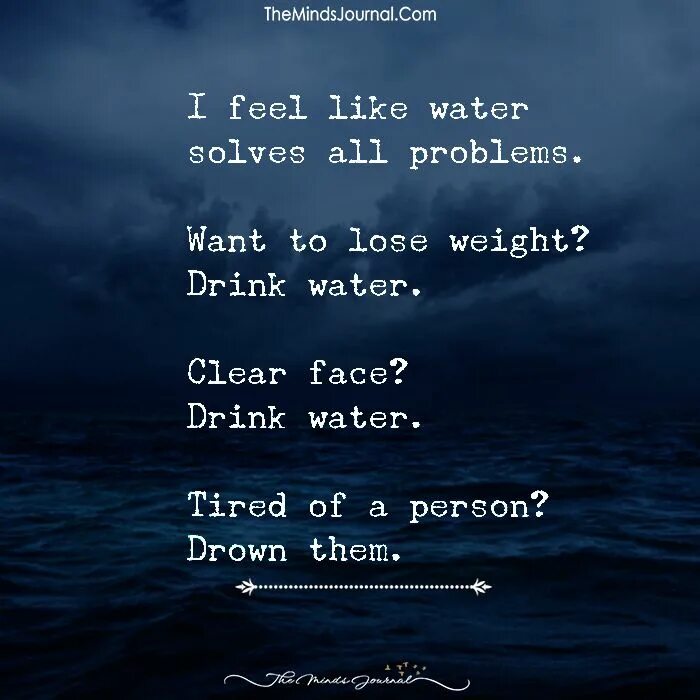 Like water. Цитаты про воду на английском. Время как вода афоризмы. Drink Water quotes.