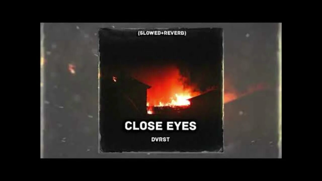 Dvrs close eyes. Close Eyes DVRST Slowed Reverb. ФОНК DVRST close Eyes. Close Eyes DVRST обложка. Close Eyes трек.