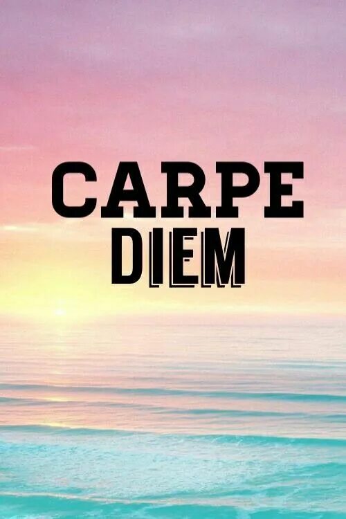 Carpe diem текст. Carpe Diem. Carpe Diem картинки. Carpe Diem обои на iphone. Carpe Diem море.