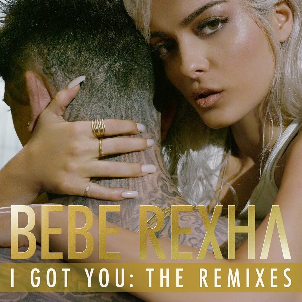 Bebe Rexha обложка. Би би Рекса i got you. I got you. Bebe Rexha i got. I get you bebe