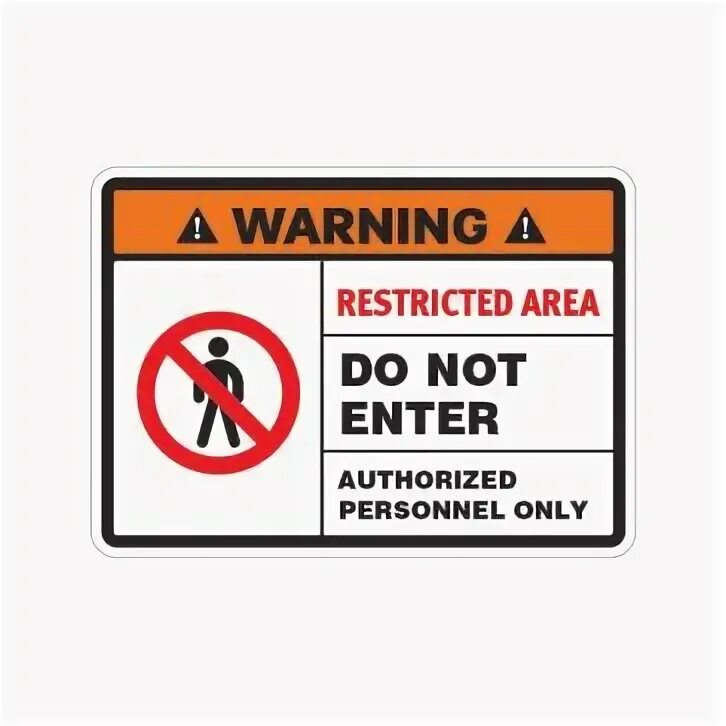 Restricted saving content. Restricted area authorized personnel only. do not enter authorized personnel only. стикер restricted. warning restricted area.