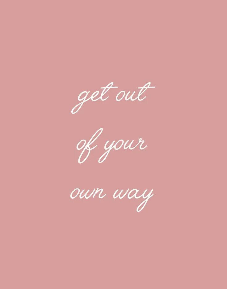 Get out of your. Get out of my way.