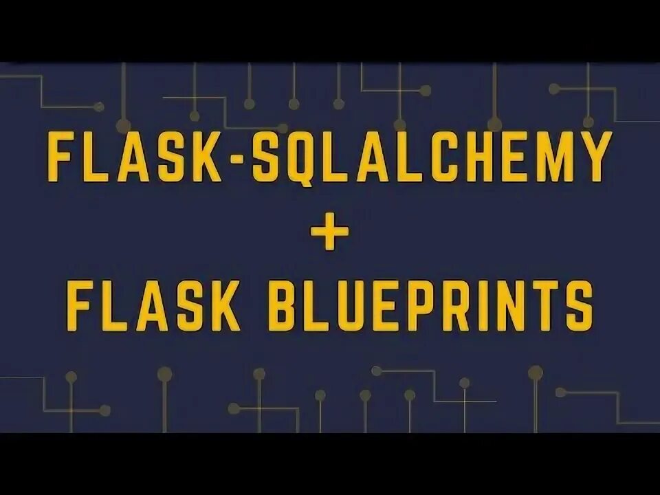 Flask migrate. Flask blueprint. фреймворк flask. watch blueprint.