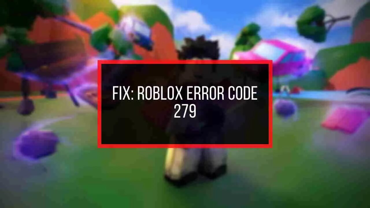 Id 17 failed attempts. Roblox Error code. Ошибка 279 в РОБЛОКС. Roblox ошибка 17. Фото ошибки в РОБЛОКСЕ.