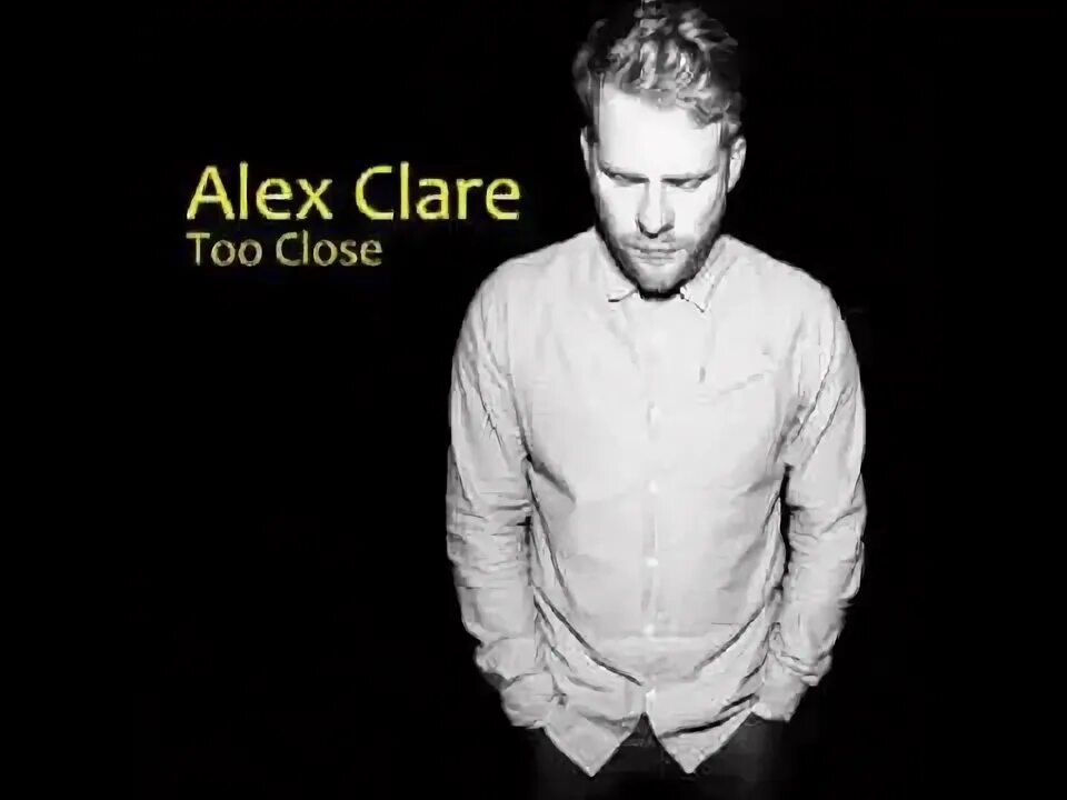 Alex clare рост. Alex too. Alex clare too close альбом. Алекс тербл. Alex too.