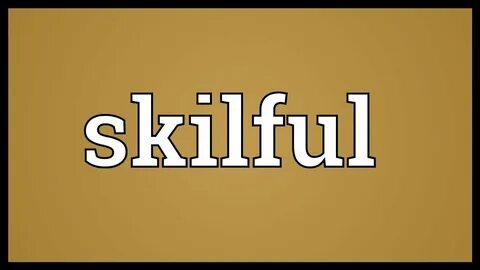 Skillful