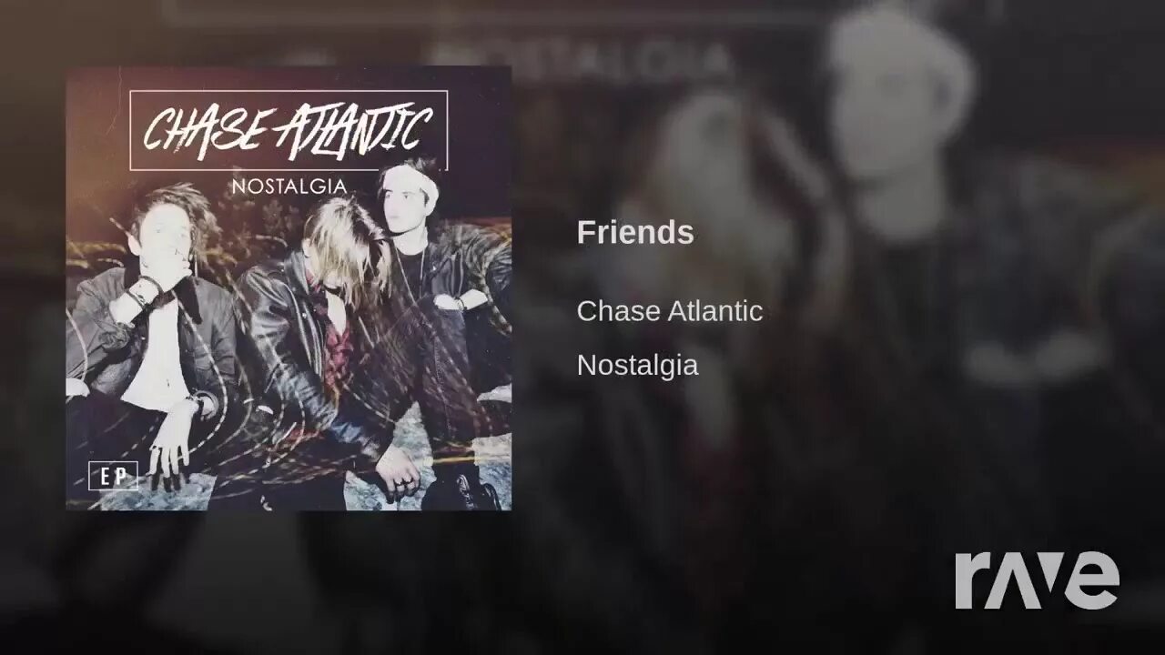 Friends чейз атлантик. Чейз Атлантик френдс. Chase Atlantic friends обложка. Nostalgia Чейз Атлантик. Friends Chase Atlantic альбом.