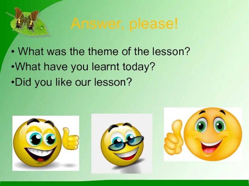 Like our. Theme of the Lesson. Урок по английскому языку по теме экология. What have you learned today. Картинка what have we learnt today.