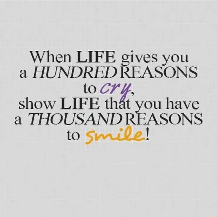 Ones for this reason was. A hundred and one reasons. When Life gives you a hundred reasons to Cry, show Life that you have a Thousand reasons to smile. A hundred and one reasons идиома. 4 Chickens year all Seasons when Life gives you a hundred reasons to Cry show Life that you have a Thousand reasons to smile.