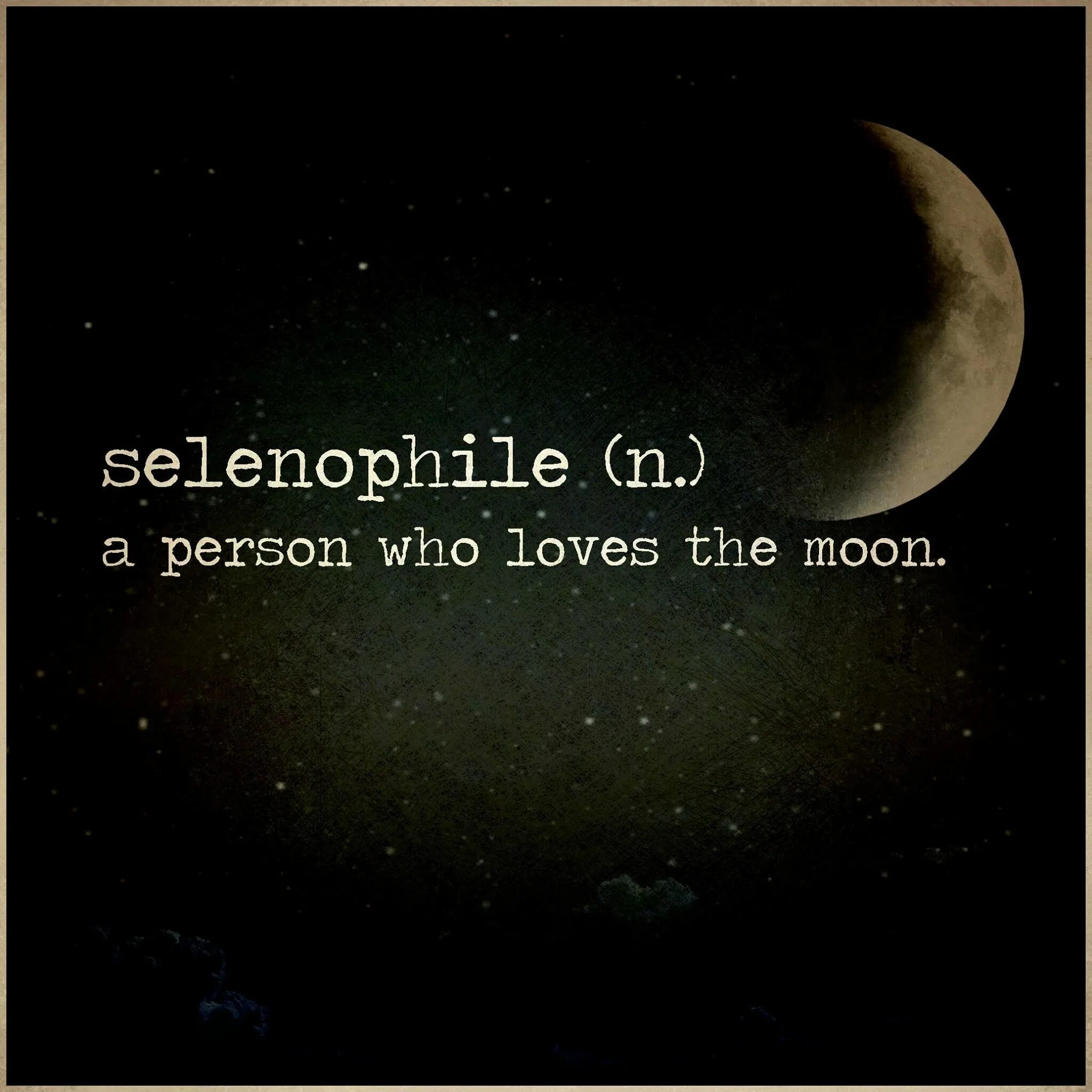 Selenophile. Цитаты про луну. The Moon is beautiful today.