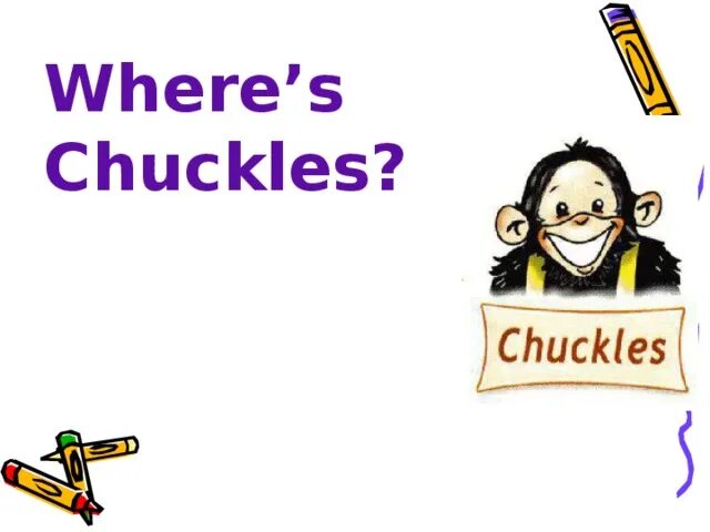 Where chuckles 2 класс. Chuckles спотлайт 2 класс. Чаклз. Chuckles обезьяна. Chuckles перевод с английского