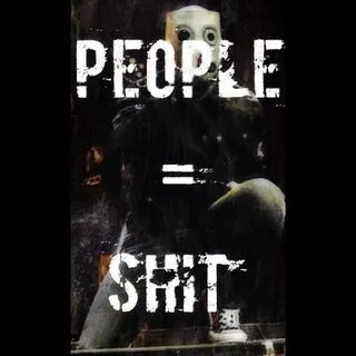 Slipknot people shit