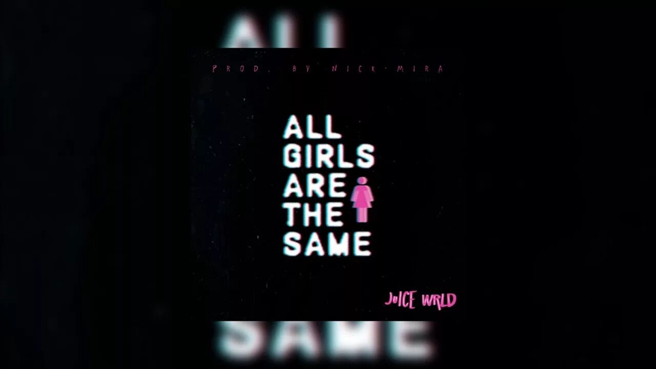 All girls are the same перевод. All girls are the same. Ronin all girls are the same. Ａｌｌ　ｇｉｒｌｓ　ａｒｅ　ｔｈｅ　ｓａｍｅ. All girls are the same Lyrics.