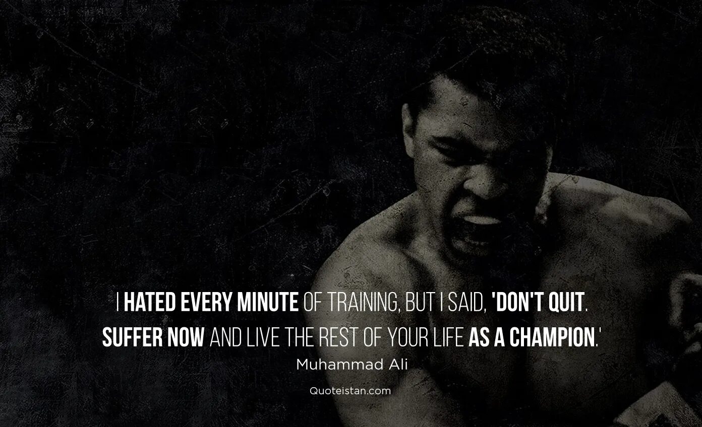 Muhammad Ali Training цитаты. Suffer Now and Live the rest of your Life as a Champion.