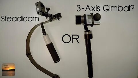 GoPro Steadicam VS 3-Axis Gimbal: Overview and Comparison Footage - YouTube