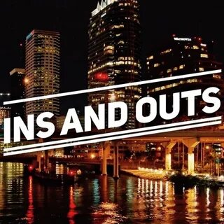 Ins and outs