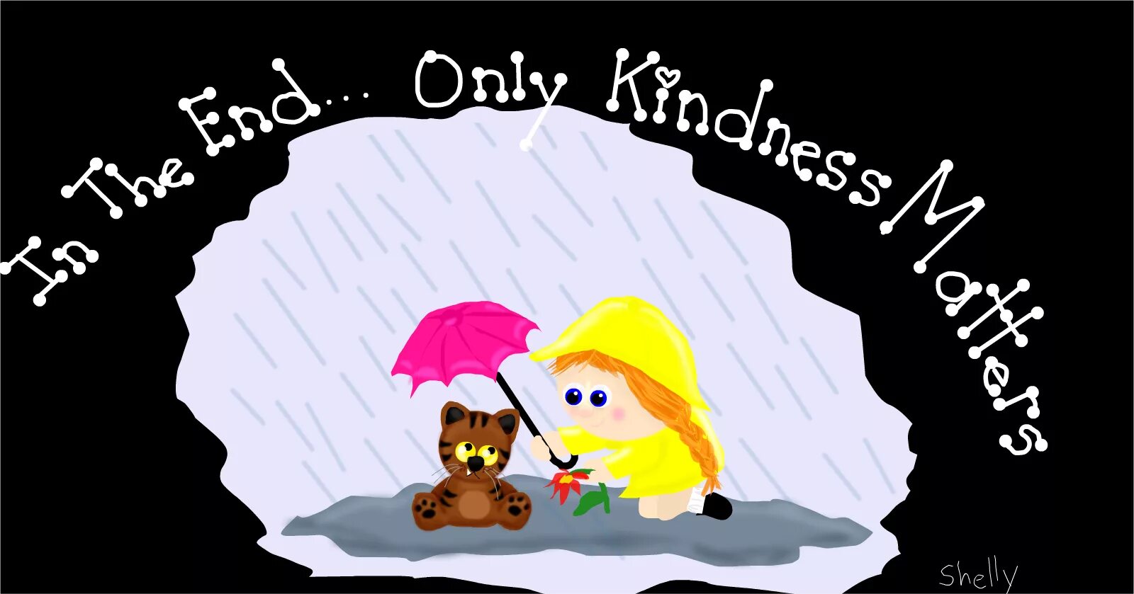 Only end. In the end only kindness matters перевод.