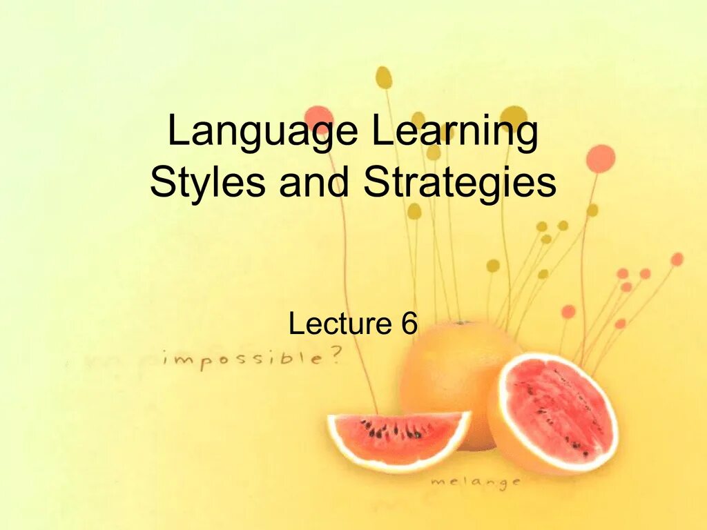 Language Learning Strategies. Learning Styles and Strategies. Learning Styles and Strategies ppt. Language & Style. Language styles