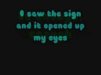 She saw my eyes