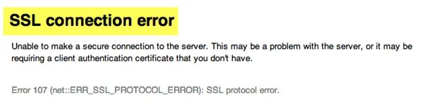 Ошибка SSL соединения. SSL connect Error. SSL_Protocol_Error , -107. Что значит the SSL connection. Unable to ssl connection