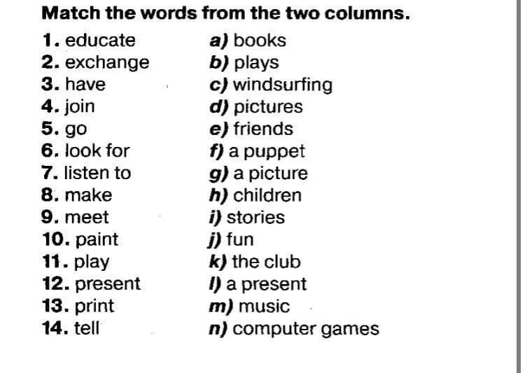 Write the words in the appropriate columns. Match the words from the two columns 6 класс 1 educate 2 exchange. match the words ответ. ответы match the words from the two columns 6 класс. match the words from the two columns 5 класс.