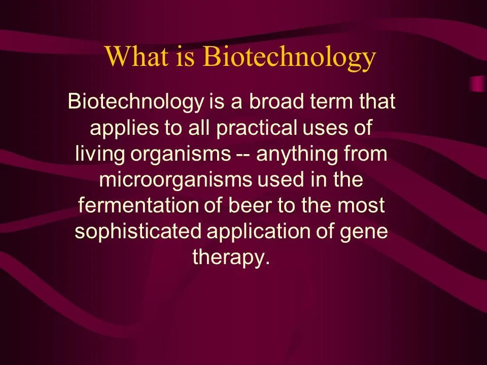 What is Biotechnology. Biotechnology presentation. Regulatory Biotechnology what is that. Biotechnology quotes. Broad term