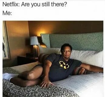 I still be there