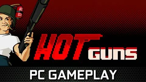 Hot guns