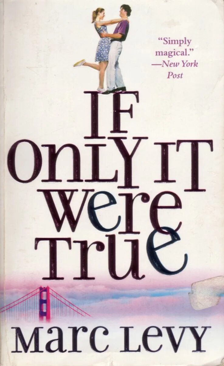 If only it were true. True levy. just like heaven book. levy marc &quot;le voleur d&#039;ombres&quot;. marc levy accidental genius in romana.