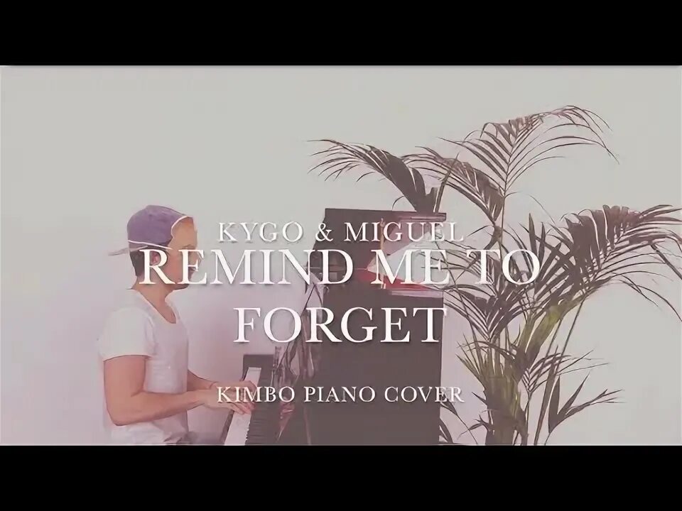 Kygo remind me to forget. Kygo remind me to forget