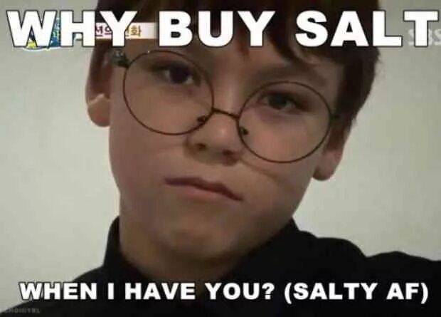 Hey dad. Реклама соли. Can i have salt please. Pass me the salt. Salty meme.