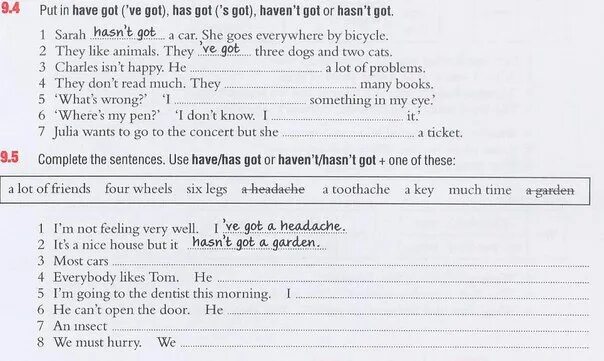 Tom has a lot of. Everybody likes Tom he got a lot of friends. Tom has a lot of homework he doesn't go out.