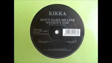 You can live without me