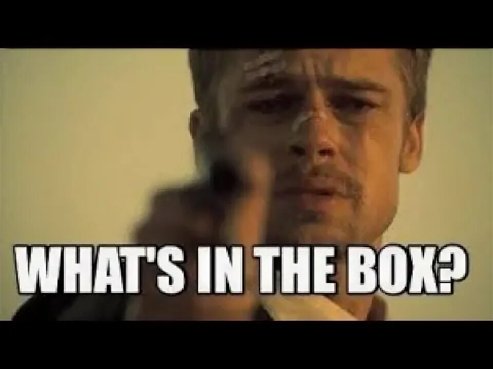 Hope in the box. Whats in the Box. Брэд Питт what's in the Box. What is in the Box. Whats in the Box Brad Pitt.