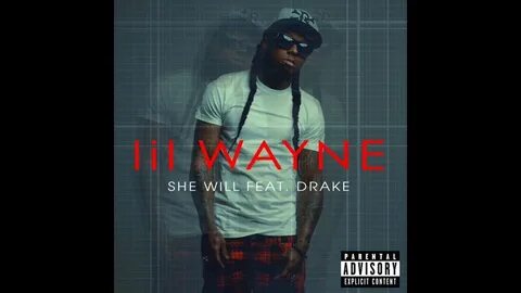 Lil Wayne - She Will (Remix) feat. 