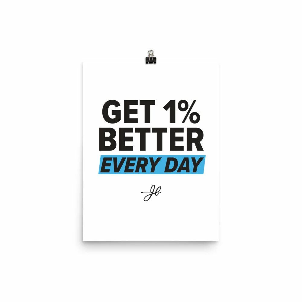 Better every day. Get better every Day. You get better every Day. Be better every Day.