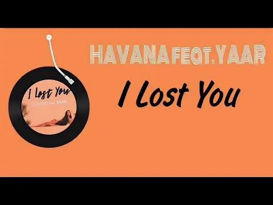 I lost you havana фото. Хавана - i lost you. Havana feat. Havana i lost you картинки. Yaar i lost you.