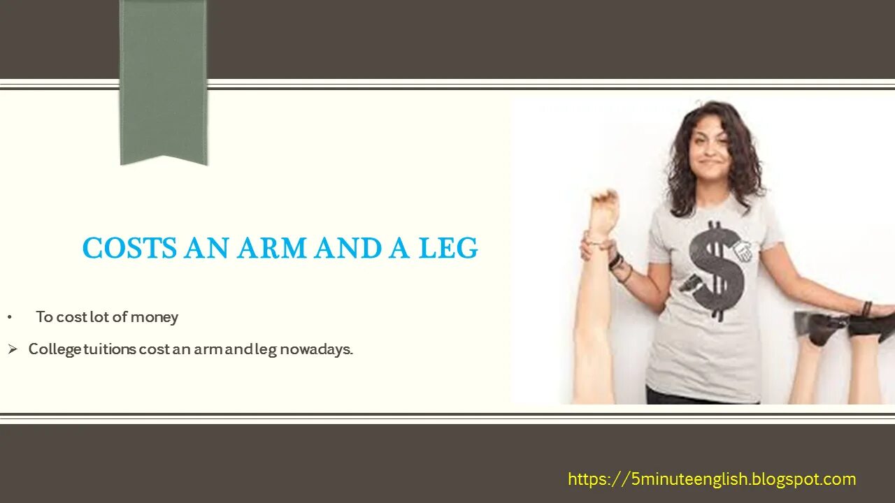 Cost an Arm and a Leg идиома. It costs an Arm and a Leg. Cost an Arm and a Leg перевод идиомы. Cost an arm and a leg