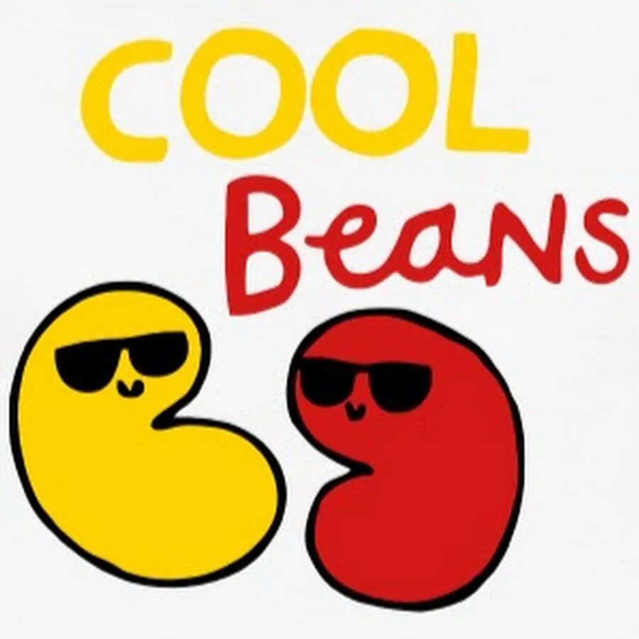 Cool Beans. You're cool. Me cool. Can i cool