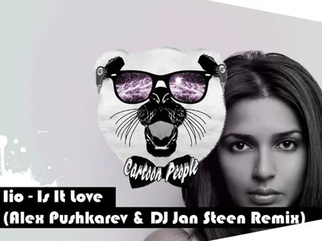 IIO is it Love (Alex Pushkarev DJ Jan Steen Remix). DJ Alex Pushkarev. Alex Pushkarev, DJ Jan Steen - Areej. IIO - is it Love.