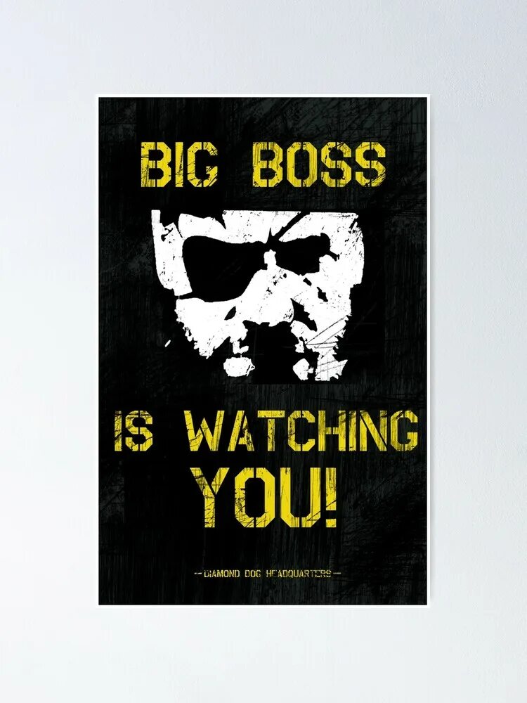 Boss is watching. Постер для босса. Big Boss is watching you. С днем рождения big Boss. Плакат Биг босс.