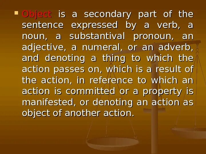 Secondary Parts of the sentence. The main Parts of the sentence. Members of the sentence in English. Main and secondary Parts of the sentence. Object definition