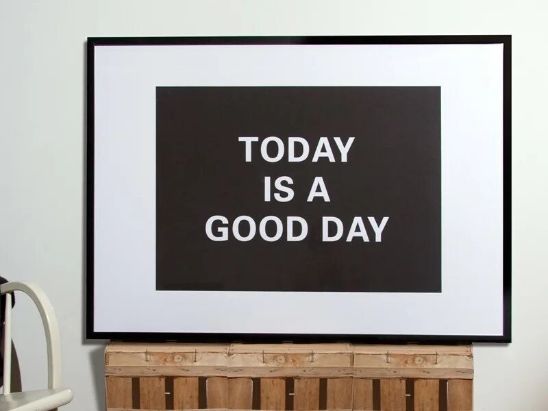Today is wonderful day. Надпись today is a good day. картинка today is a good day. постер today is a good day. today is the best day.