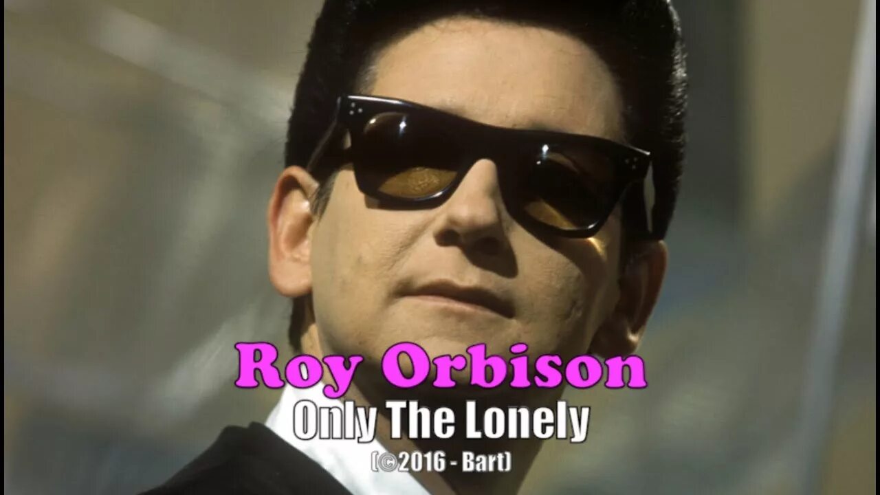 Рой Орбисон ю гат ИТ. Roy Orbison you got it. Roy Orbison you got. Lana Roy Orbison Karaoke. Only the lonely
