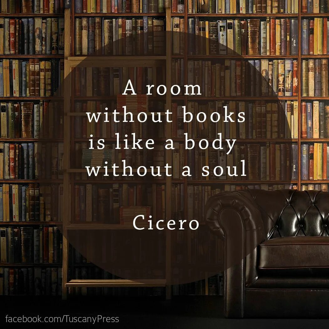 A Room without books is like a body without a Soul. Book is. А Room without books is а b о d у without Soul.. A book and to book a Room. Books have been with us